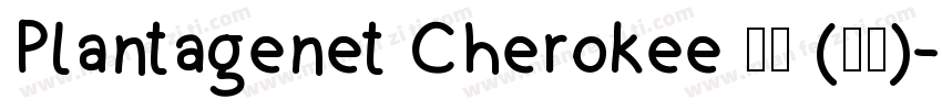 Plantagenet Cherokee 普通 (西方)字体转换